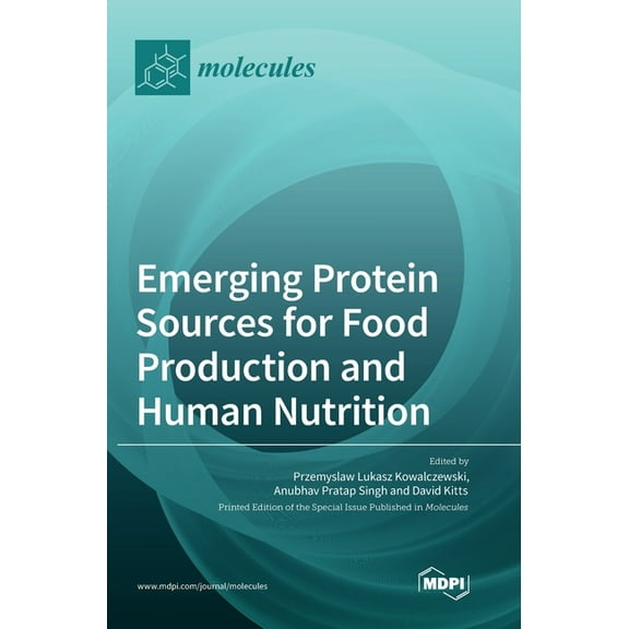 Emerging Protein Sources for Food Production and Human Nutrition, (Hardcover)