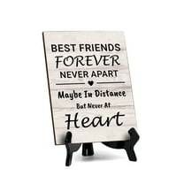 Best Friends Forever Never Apart Maybe In Distance But Never At Heart Table Sign with Acrylic Stand (6x8“) | Home & Family Decor