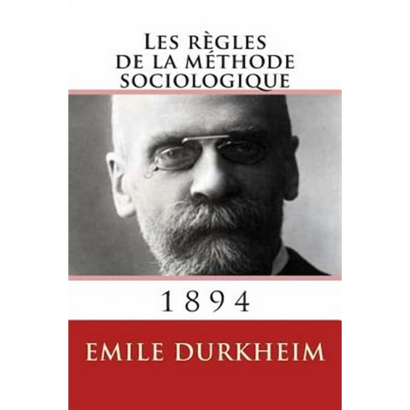 Les regles de la methode sociologique (Paperback)