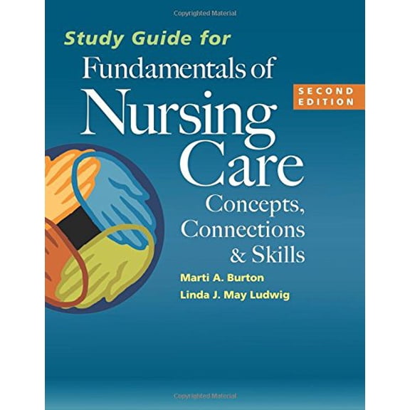 Pre-Owned Study Guide for Fundamentals of Nursing Care: Concepts, Connections & Skills (Paperback) 0803639759 9780803639751