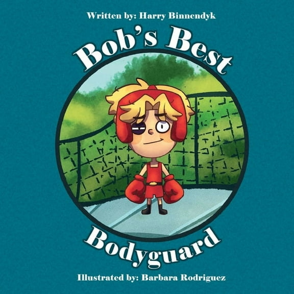 Bob's Best Bodyguard, (Paperback)