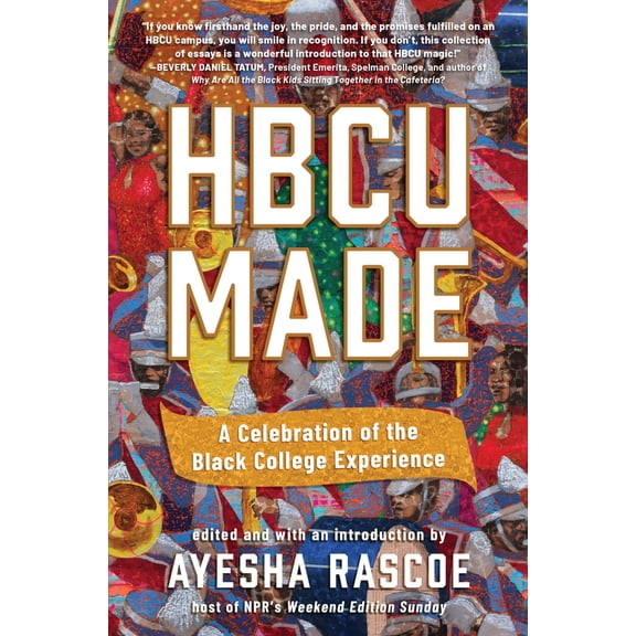 Pre-Owned Hbcu Made: A Celebration of the Black College Experience (Paperback) 164375601X 9781643756011