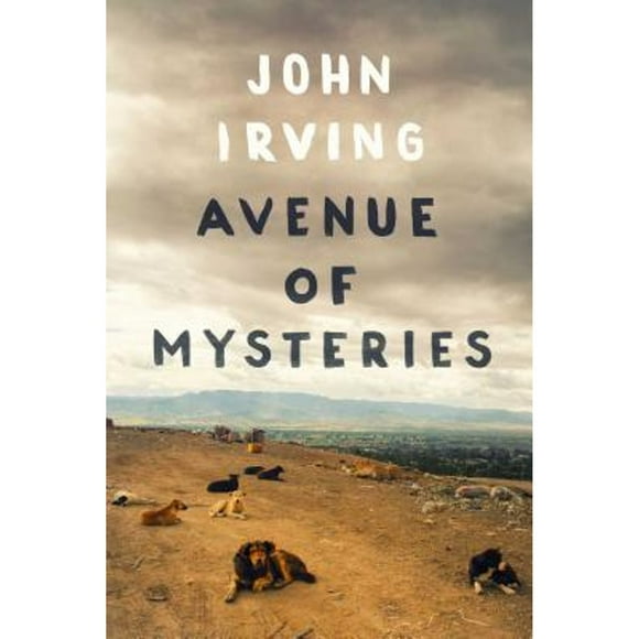 Pre-Owned Avenue of Mysteries (Hardcover 9781451664164) by John Irving