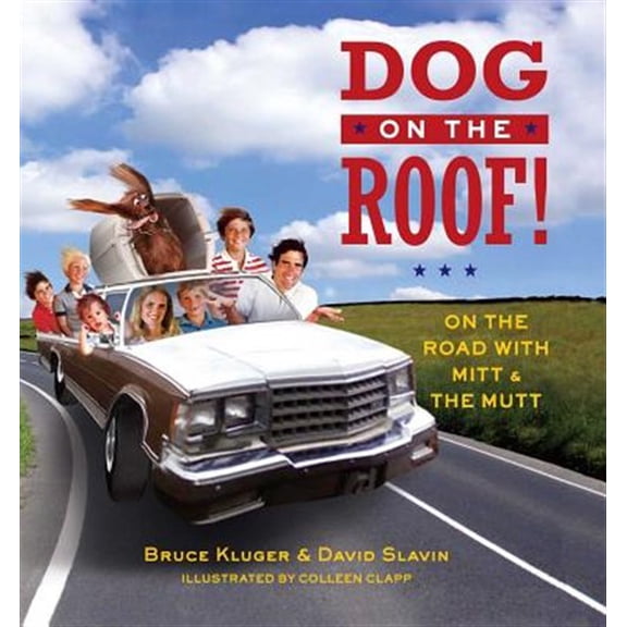 Pre-Owned Dog on the Roof! : On the Road with Mitt and the Mutt (Paperback)