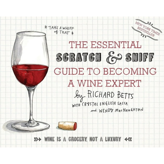 The Essential Scratch & Sniff Guide to Becoming a Wine Expert: Take a Whiff of That (Hardcover)