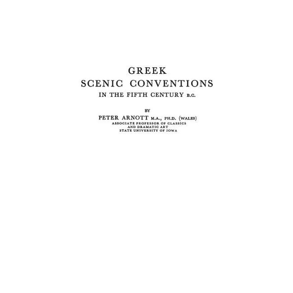 Greek Scenic Conventions in the Fifth Century B.C., (Hardcover)