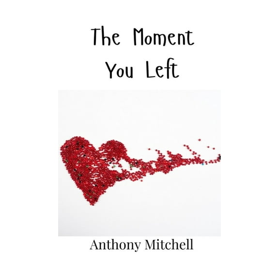 The Moment You Left, (Hardcover)
