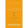 thumbnail image 1 of Pre-Owned Self-Talk for Success: Take Control of Your Thoughts and Write Your Own Future (Paperback), 1 of 1