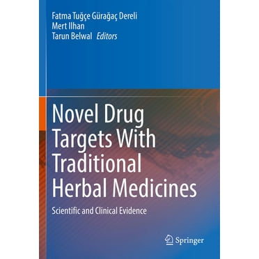 Novel Drug Targets with Traditional Herbal Medicines: Scientific and Clinical Evidence (Paperback)