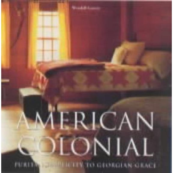 Pre-Owned American Colonial: Puritan Simplicity to Georgian Grace (Evergreen printing) (Hardcover) 382288278X 9783822882788