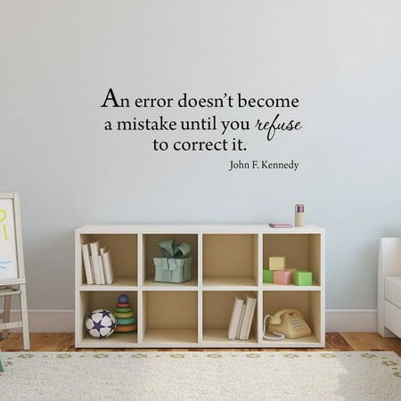 John Wall Decal VWAQ An Error Doesn't Become A Mistake Until You Refuse To Correct It, John F. Kennedy Quotes Wall Decals - 3004 (22