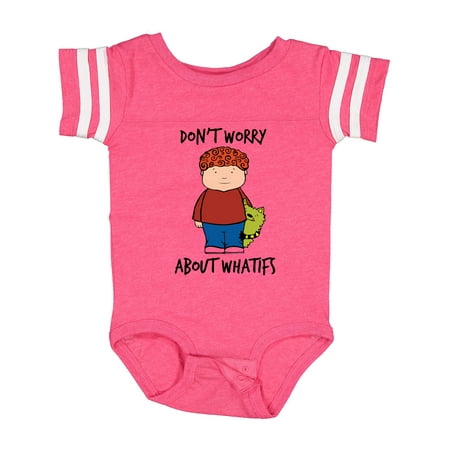 

Inktastic Don t Worry About Whatifs Boys or Girls Baby Bodysuit