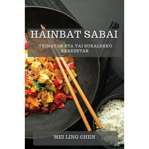 Hainbat Sabai: Txinatar eta Tai Sukaldeko Errezetak, (Paperback)