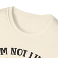 thumbnail image 4 of I'm Not Like The Other Girls, Gildan Unisex T-Shirt, Graphic Tee, S-3XL, 4 of 5