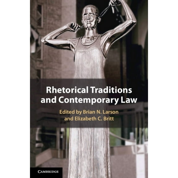 Rhetorical Traditions and Contemporary Law, (Paperback)