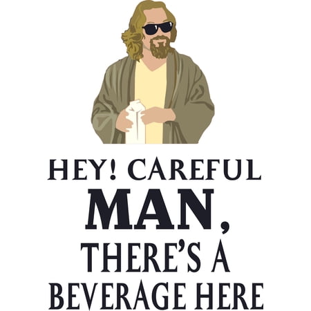 Removable Home Bedroom Big Lebowski Adhesive Decor Design Wall Decal Quotes | 20" x 27" Vinyl Living Room Art Jeffrey The Dude Lebowski Decoration Sticker - Hey Careful Man There's A Beverage Here