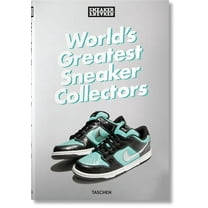 Sneaker Freaker: World's Greatest Sneaker Collectors, (Hardcover)