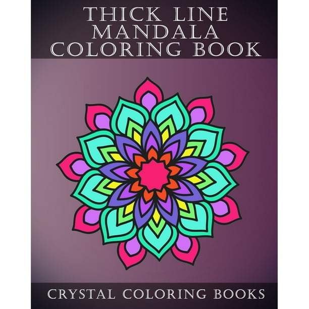 Download Thick Line Mandala Coloring Book 30 Thick Line Mandala Coloring Pages For Adults Or Young Grown Ups Would Make A Beautiful Stress Relief Gift Walmart Com Walmart Com