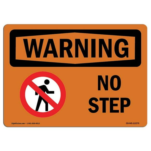 SignMission OS-WS-A-1218-L-12275 12 x 18 in. OSHA Warning Sign - No Step with Symbol