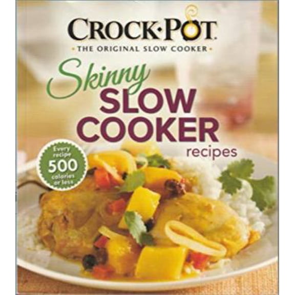 Pre-Owned Crock-Pot The Original Slow Cooker Skinny Slow Cooker Recipes (Paperback) 1450881211 9781450881210