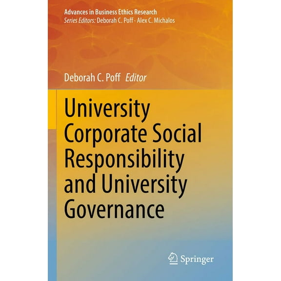 Advances in Business Ethics Research University Corporate Social Responsibility and University Governance, Book 8, (Paperback)