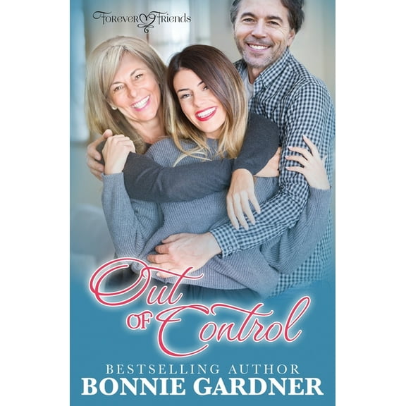 Forever Friends: Out of Control (Paperback)