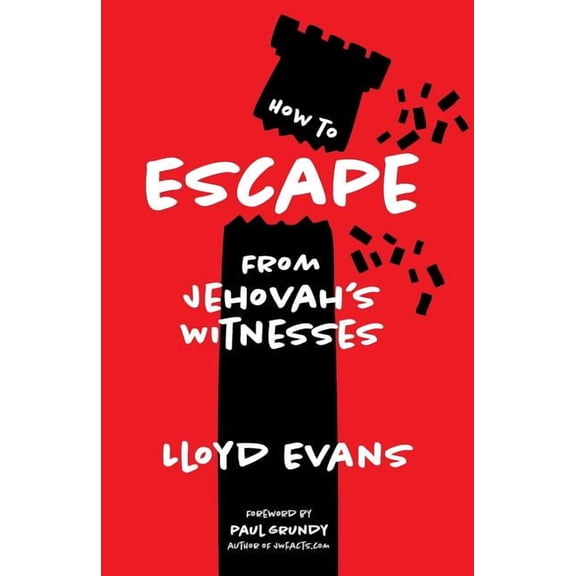 How to Escape From Jehovah's Witnesses, (Paperback)