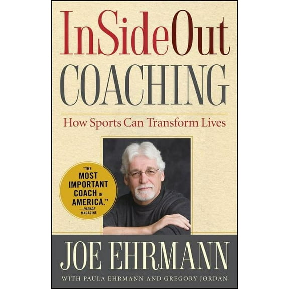 InSideOut Coaching: How Sports Can Transform Lives, (Hardcover)