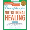Prescription for Nutritional Healing, Fifth Edition : A Practical A-to-Z Reference to Drug-Free Remedies Using Vitamins, Minerals, Herbs & Food Supplements (Paperback)