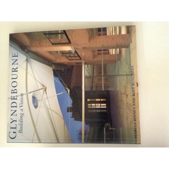Pre-Owned Glyndebourne: Building a Vision (Paperback) 0500277540 9780500277546