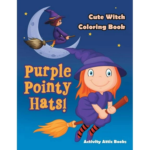 Purple Pointy Hats! Cute Witch Coloring Book, (Paperback)