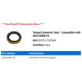 thumbnail image 2 of Torque Converter Seal - Compatible with 2003 BMW Z4, 2 of 2