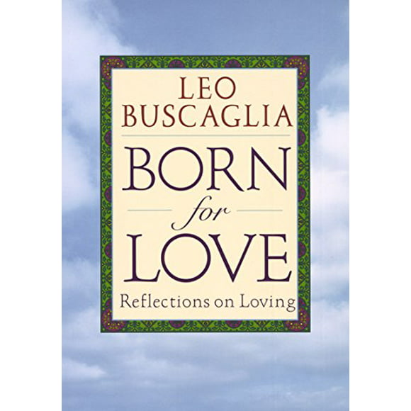Pre-Owned Born for Love : Reflections on Loving 9780449909294