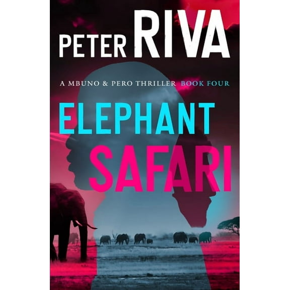 The Mbuno & Pero Thrillers Elephant Safari, (Paperback)
