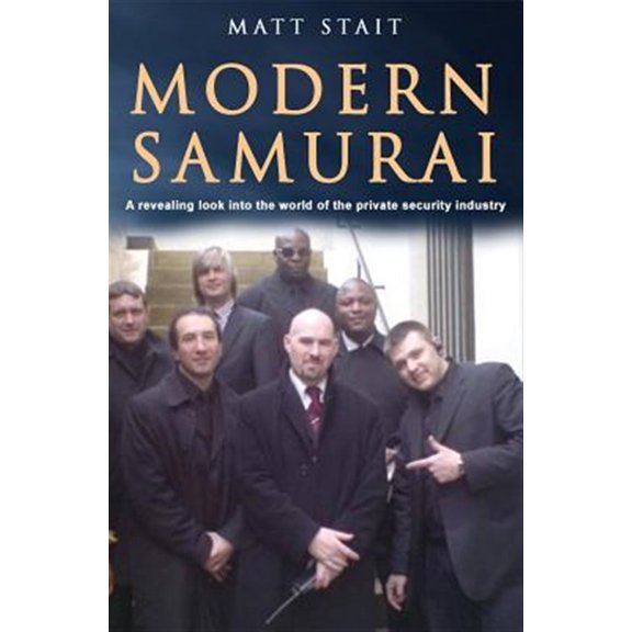 Pre-Owned Modern Samurai: A revealing look into the world of the private security industry (Paperback)