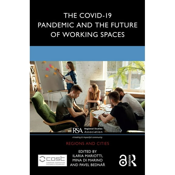 Regions and Cities The COVID-19 Pandemic and the Future of Working Spaces, (Hardcover)