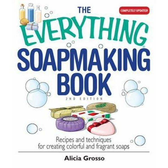 Pre-Owned The Everything Soapmaking Book: Recipes and Techniques for Creating Colorful and Fragrant Soaps (Paperback) 1598692291 9781598692297