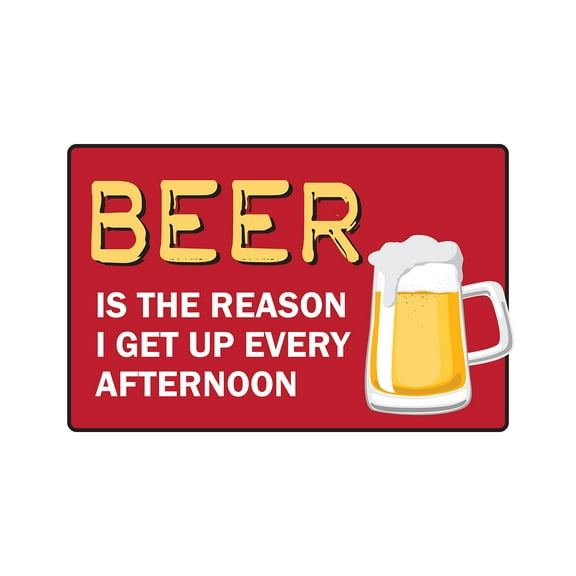 BEER IS THE REASON I GET UP EVERY AFTERNOON Decal drink alcohol | Indoor/Outdoor | 12" Tall