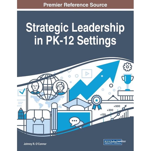 Strategic Leadership in PK-12 Settings, (Paperback)