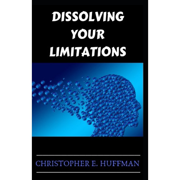 Dissolving Your Limitations, (Paperback)