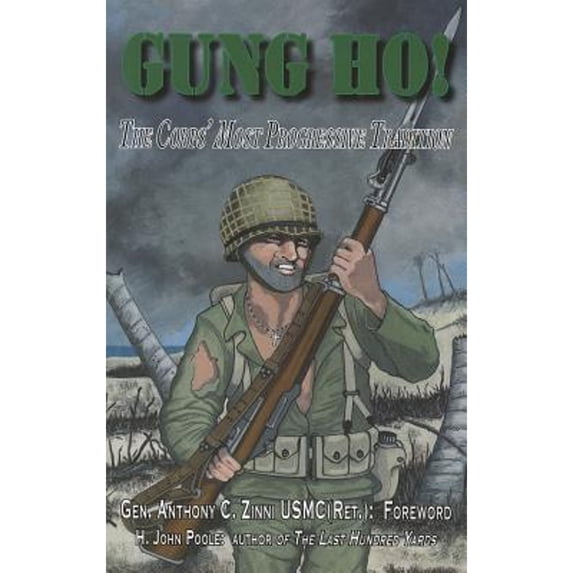 Pre-Owned Gung Ho!: The Corps' Most Progressive Tradition (Paperback) 0981865941 9780981865942