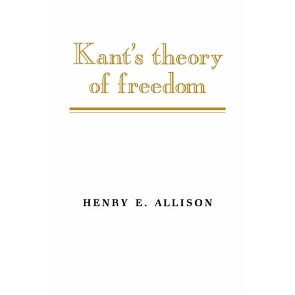 Kant's Theory of Freedom, (Paperback)