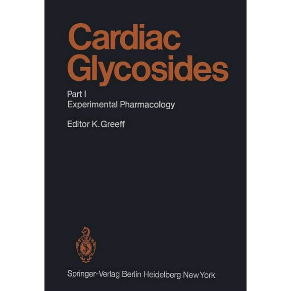 Handbook of Experimental Pharmacology Cardiac Glycosides: Part I: Experimental Pharmacology, Book 56, (Paperback)