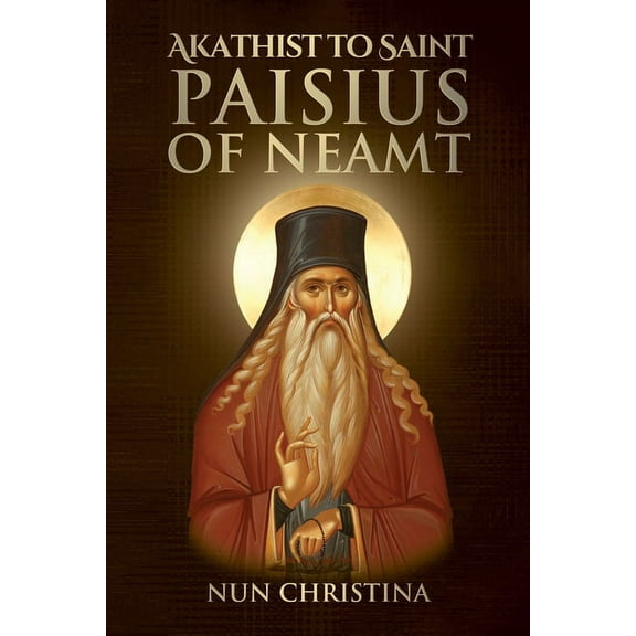 Akathist to Saint Paisius of Neamt (Paperback)