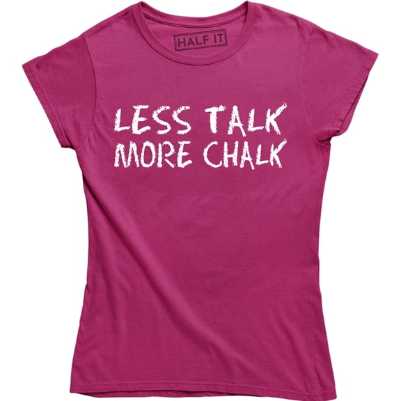 Less Talk More Chalk Funny Kettle Bell Gym Workout Lifting Women's T-Shirt