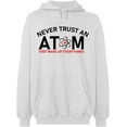 thumbnail image 2 of OXI Hoodie Sweatshirt - Never Trust An Atom, Basic Casual Hoodie for Men's and Women Fleece Hoodie Long Sleeve - White Large, 2 of 3