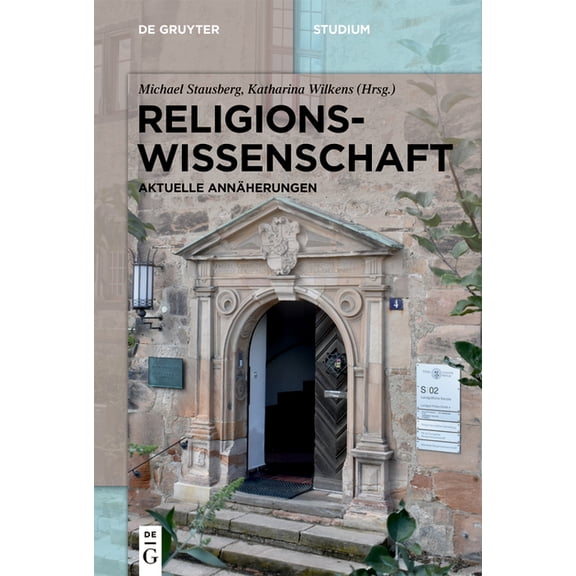 de Gruyter Studium Religionswissenschaft: Aktuelle Annäherungen, (Paperback)