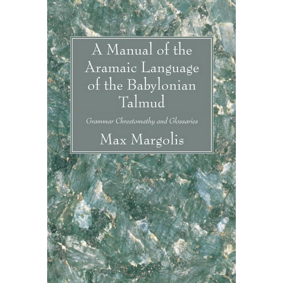 A Manual of the Aramaic Language of the Babylonian Talmud (Paperback)