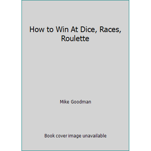 Pre-Owned How to Win At Dice, Races, Roulette (Paperback) 0870674188 9780870674181