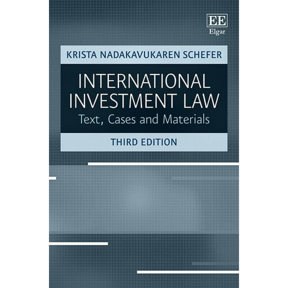 International Investment Law : Texts, Cases and Materials